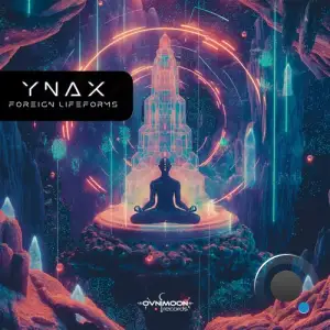  Ynax - Foreign Lifeforms (2024) 