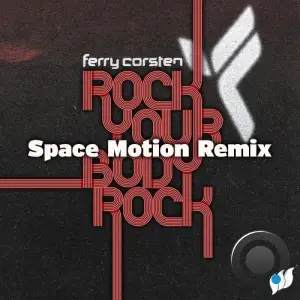  Ferry Corsten - Rock Your Body Rock (Space Motion Remix) (2024) 