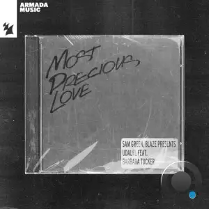  Sam Green & Blaze pres UDAUFL ft Barbara Tucker - Most Precious Love (2024) 