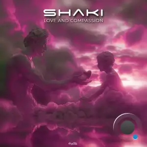  Shaki - Love And Compassion (2024) 