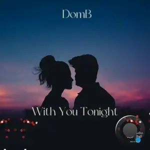  Domb - With You Tonight (2024) 