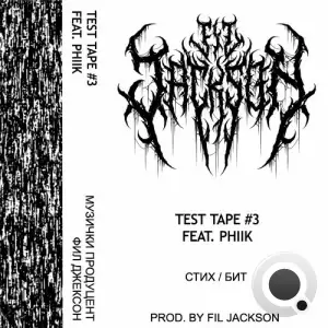  Fil Jackson - Test Tape #3 Feat. Phiik (2024) 