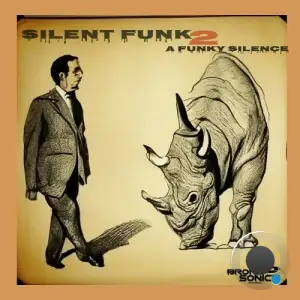  Rhinoceros Funk x Silent Someone - Silent Funk 2 (A Funky Silence) (2024) 