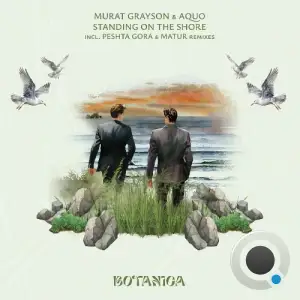  Murat Grayson & AQUO - Standing on the Shore (2024) 