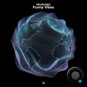  Neuronex - Funny Vibes (2024) 