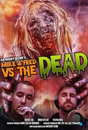 Майк и Фред против мертвецов / Mike & Fred vs The Dead (2020)