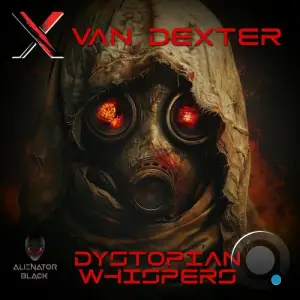  Van Dexter - Dystopian Whispers (2024) 