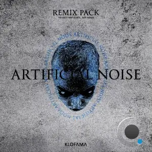  KLOFAMA - ARTIFICIAL NOISE REMIX PACK (2024) 