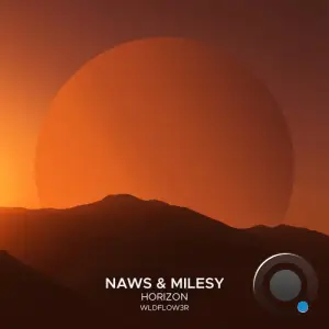  Naws & Milesy WLDFLOW3R - Horizon (2024) 