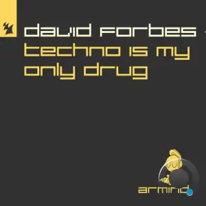  David Forbes - Techno Is My Only Drug (2024) 