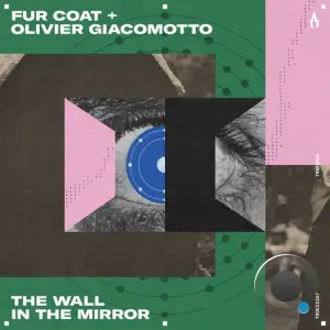  Fur Coat & Olivier Giacomotto - The Wall in the Mirror (2024) 