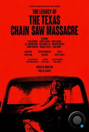 Наследие «Техасской резни бензопилой» / The Legacy of the Texas Chain Saw Massacre (2022)