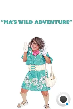 Невероятные приключения Мамочки / Ma's Wild Adventure (2022)