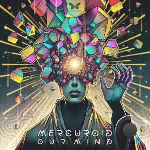  Mercuroid - Our Mind (2024) 