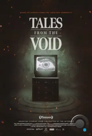 Истории из пустоты / Tales from the Void (2024)