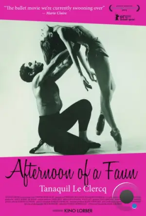 Послеполуденный отдых фавна: Танакиль Ле Клерк / Afternoon of a Faun: Tanaquil Le Clercq (2013)