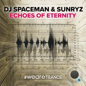  DJ Spaceman & Sunryz - Echoes of Eternity (2024) 