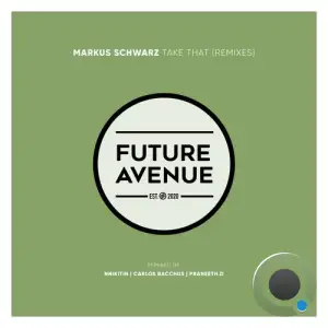  Markus Swarz - Take That (Remixes) (2024) 