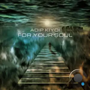  Adip Kiyoi - For Your Soul (2024) 