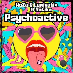 Woza, Luminatix & Natika - Psychoactive (2024) 