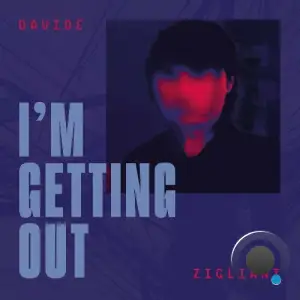  Davide Zigliani - I'm Getting Out (Radio Edit) (2024) 