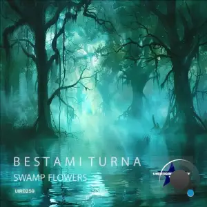  Bestami Turna - Swamp Flowers (2024) 