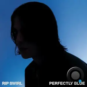  RIP Swirl - Perfectly Blue (2024) 