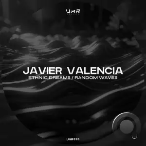  Javier Valencia - Ethnic Dreams / Random Waves (2024) 