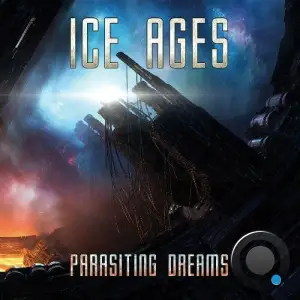  Ice Ages - Parasiting Dreams (2024) 