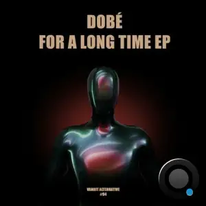  Dobe - For A Long Time (2024) 