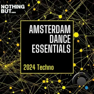  Nothing But... Amsterdam Dance Essentials 2024 Techno (2024) 