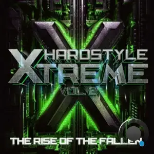  Hardstyle Xtreme, Vol. 2 - The Rise of the Fallen (2024) 