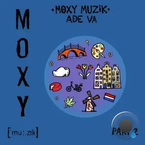  Moxy Muzik ADE VA, Part. 2 (2024) 