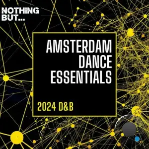  Nothing But... Amsterdam Dance Essentials 2024 Drum & Bass (2024) 