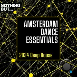  Nothing But... Amsterdam Dance Essentials 2024 Deep House (2024) 