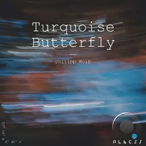  Philipp Wolf - Turquoise Butterfly (2024) 