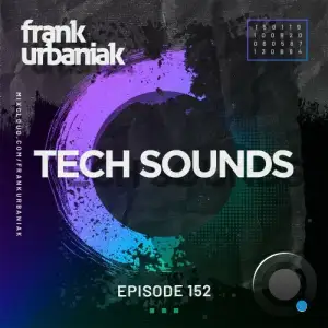  Frank Urbaniak - Tech Sounds 152 (2024-10-18) 