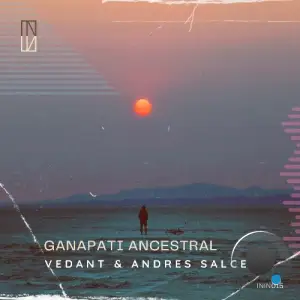  Vedant & Andres Salcedo - Ganapati Ancestral (2024) 