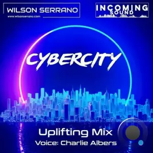  Wilson Serrano - Cybercity (Uplifting Mix) (2024) 