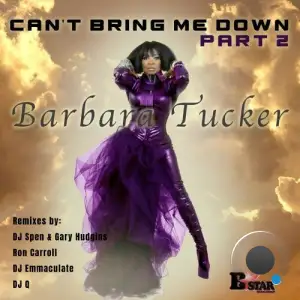  Barbara Tucker - Can't Bring Me Down, Pt. 2 (2024) 