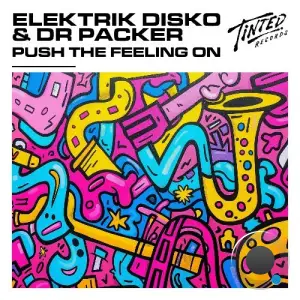  Elektrik Disko & Dr Packer - Push the Feeling On (2024) 