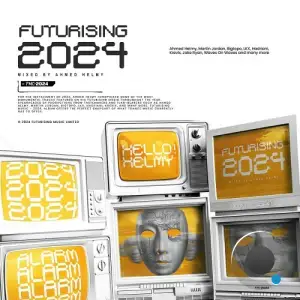  FUTURISING 2024 (Mixed By Ahmed Helmy) (2024) 