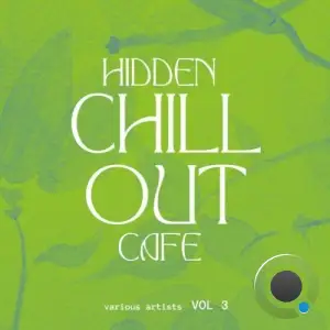  Hidden Chill out Cafe, Vol. 3 (2024) 