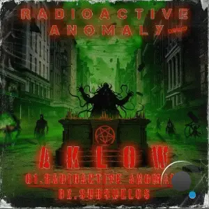  Aklow - Radioactive Anomaly (2024) 