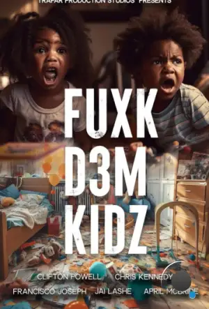 К черту этих детей! / Fuxk D3M Kidz (2024)