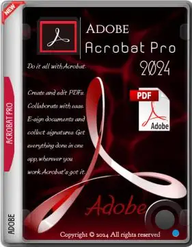 Adobe Acrobat Pro 2024.004.20243 (x86/x64)