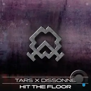  Tars x Dissonne - Hit the Floor (2024) 