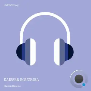  Kaisser Bouzriba - Elysian Dreams (2024) 