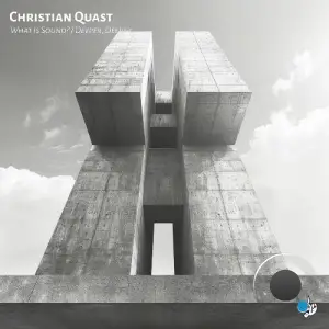  Christian Quast - What is Sound? / Deeper, Deeper (2024) 