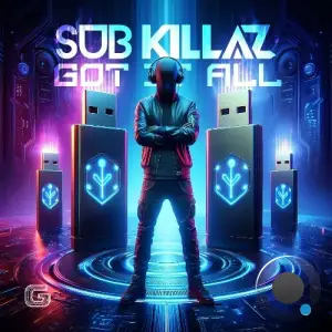  Sub Killaz - Got It All (2024) 